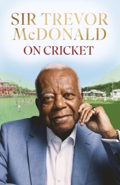 Sir Trevor on cricket